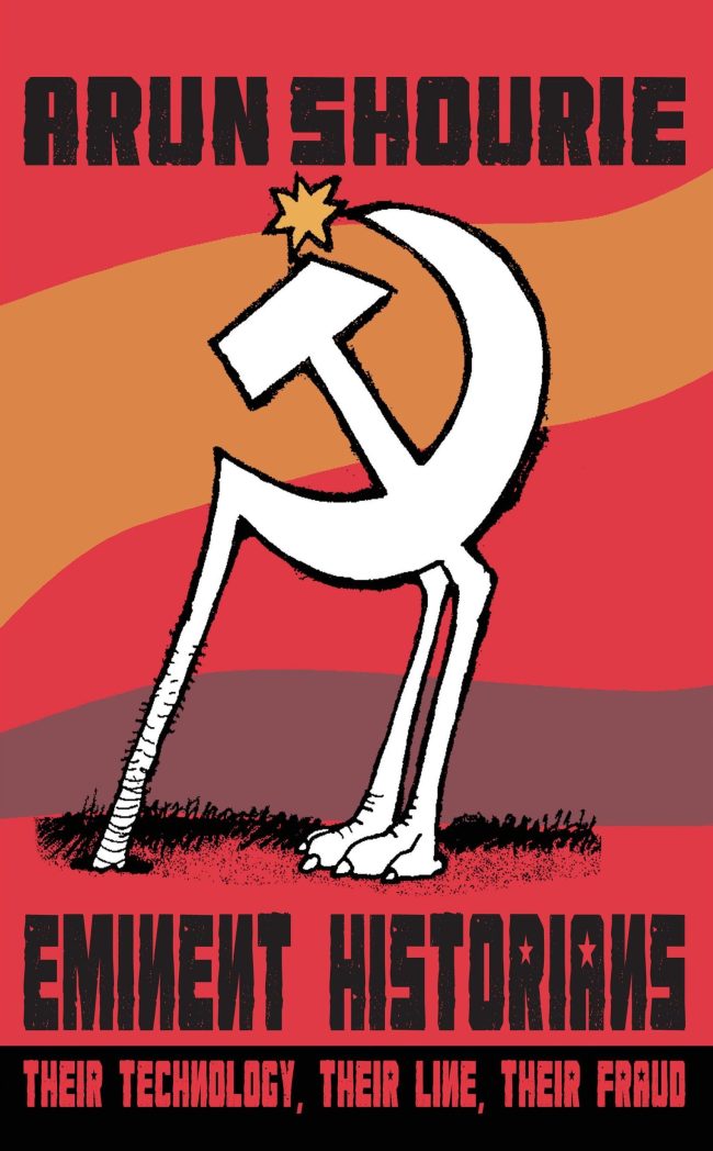 Eminent Historians by Arun Shourie