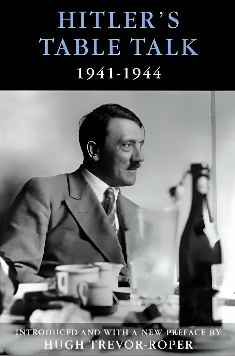 CLICK IMAGE AND READ BOOK Adolf Hitler's Table Talk